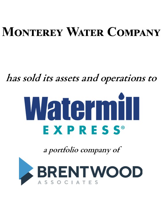 Monterey Water company sold to Watermill Express a portfolio company of Brentwood Associates a deal made a The Fortune Group